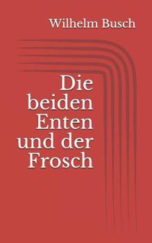 Paperback Die beiden Enten und der Frosch [German] Book