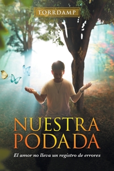 Paperback Nuestra Podada: El Amor No Lleva Un Registro De Errores [Spanish] Book