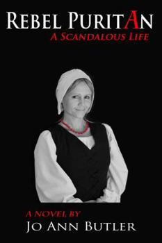 Paperback Rebel Puritan : A Scandalous Life Book