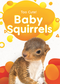 Library Binding Baby Squirrels Book