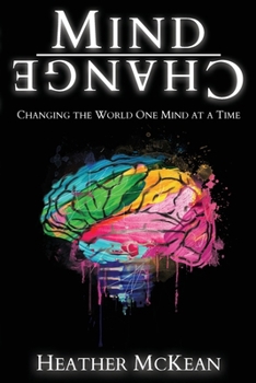 Paperback Mind Change: Changing The World One Mind At A Time Book
