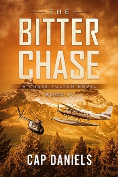 The Bitter Chase - Book #14 of the Chase Fulton