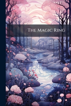 Paperback The Magic Ring: And Other Stories From The Fairy Books Book