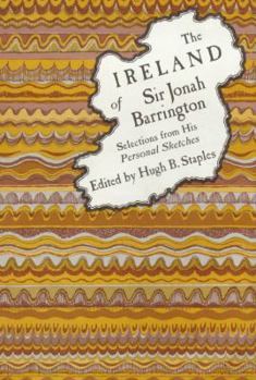 Hardcover Ireland of Sir Jonah Barrington: Selections from His Personal Sketches Book