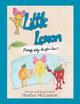 Paperback Little Lemon: Book 1: Penny, Why Are You Sad? Book