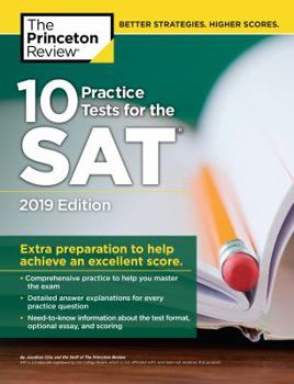 Paperback 10 Practice Tests for the Sat, 2019 Edition: Extra Preparation to Help Achieve an Excellent Score Book