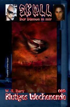 Paperback Skull 005: Blutiges Wochenende: Der Dämon in mir [German] Book