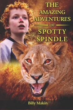 Paperback The Amazing Adventures of Spotty Spindle Book