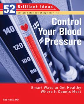 Paperback Control Your Blood Pressure: Smart Ways to Get Healthy Where It Counts Most Book