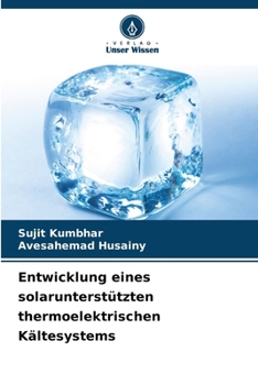 Paperback Entwicklung eines solarunterstützten thermoelektrischen Kältesystems [German] Book