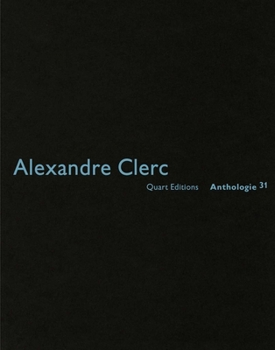 Alexandre Clerc: Anthologie 31 - Book #31 of the Anthology