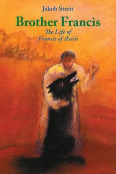 Paperback Brother Francis: The Life of Francis of Assisi Book