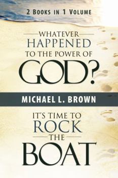 Paperback Whatever Happened to the Power of God?/It's Time to Rock the Boat Book