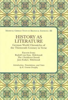 Paperback History as Literature: German World Chronicles of the Thirteenth Century in Verse, Excerpts From: Rudolf Von Ems, Weltchronik, the Christherr Book