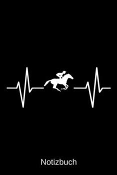 Notizbuch: Herzschlag Pferd Pferde: A5 Notizbuch | Liniert 120 Seiten | Geschenk/Geschenkidee zum Geburtstag | Weihnachten | Ostern | Vatertag | Hochzeitstag | Namenstag (German Edition)