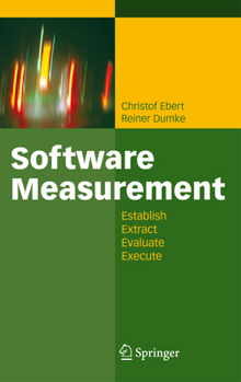 Paperback Software Measurement: Establish - Extract - Evaluate - Execute Book