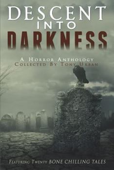 Paperback Descent Into Darkness: A Horror Anthology Book