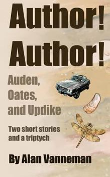 Paperback Author! Author! Auden, Oates, and Updike Book