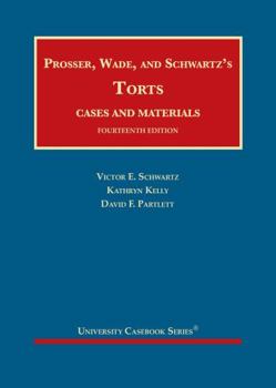Hardcover Prosser, Wade and Schwartz's Torts, Cases and Materials (University Casebook Series) Book