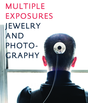 Hardcover Multiple Exposures: Jewelry and Photography Book