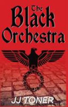 Hardcover The Black Orchestra: A WW2 Spy Thriller Book