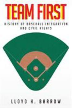 Paperback Team First: History of Baseball Integration & Civil Rights Book