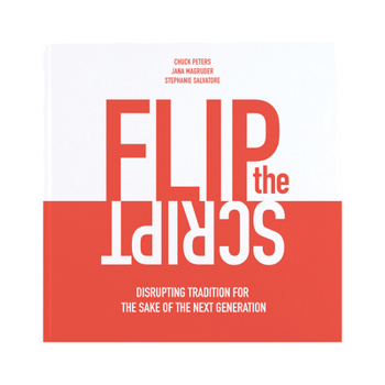 Paperback Flip the Script: Disrupting Tradition for the Sake of the Next Generation Book