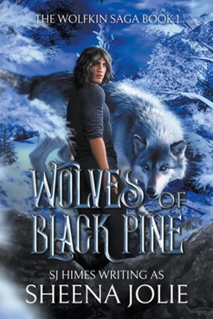 Wolves of Black Pine - Book #1 of the Wolfkin Saga 