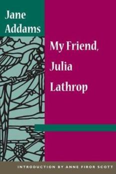 Hardcover My Friend, Julia Lathrop Book
