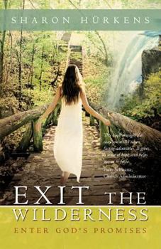 Paperback Exit the Wilderness: Enter God's Promises Book