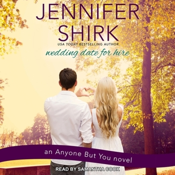 Wedding Date for Hire - Book #2 of the Anyone But You