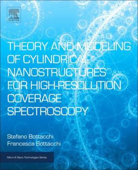 Paperback Theory and Modeling of Cylindrical Nanostructures for High-Resolution Coverage Spectroscopy Book