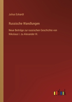 Paperback Russische Wandlungen: Neue Beiträge zur russischen Geschichte von Nikolaus I. zu Alexander III. [German] Book