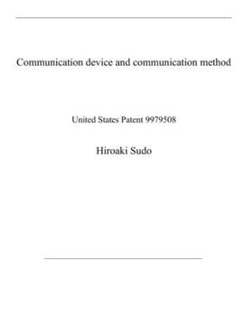 Paperback Communication device and communication method: United States Patent 9979508 Book
