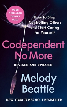 Paperback Codependent No More: How to Stop Controlling Others and Start Caring Fo Book