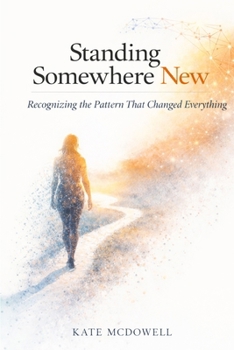Paperback Standing Somewhere New: Recognizing the Pattern That Changed Everything Book