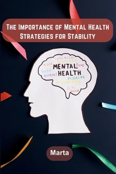 Paperback The Importance of Mental Health: Strategies for Stability Book