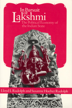 Paperback In Pursuit of Lakshmi: The Political Economy of the Indian State Book