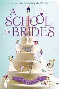 Hardcover A School for Brides: A Story of Maidens, Mystery, and Matrimony Book