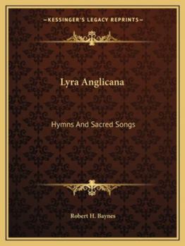Paperback Lyra Anglicana: Hymns And Sacred Songs Book