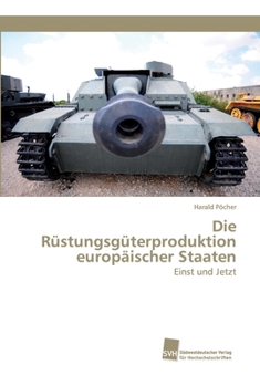 Paperback Die Rüstungsgüterproduktion europäischer Staaten [German] Book