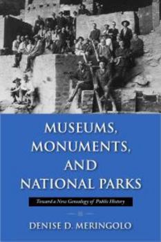 Paperback Museums, Monuments, and National Parks: Toward a New Genealogy of Public History Book