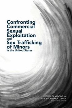 Confronting Commercial Sexual Exploitation and Sex Trafficking of Minors in the United States
