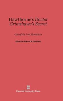 Hawthorne's Doctor Grimshawe's Secret