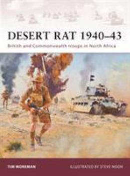 Desert Rat 1940–43: British and Commonwealth troops in North Africa - Book #160 of the Osprey Warrior