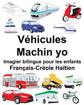Français-Créole Haïtien Véhicules/Machin yo Imagier bilingue pour les enfants (FreeBilingualBooks.com)