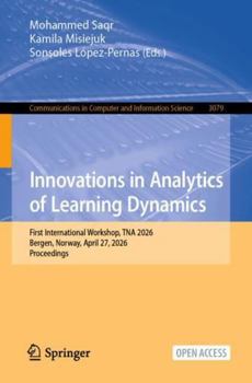 Paperback Innovations in Analytics of Learning Dynamics: First International Workshop, Tna 2026, Bergen, Norway, April 27, 2026, Proceedings Book