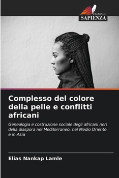 Paperback Complesso del colore della pelle e conflitti africani [Italian] Book