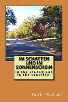 Paperback Im Schatten und im Sonnenschein: In the shadow and in the sunshine. [German] Book