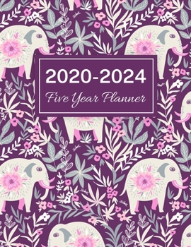 Paperback 2020-2024 Five Year Planner: Elephants In The Jungle, 60 Months Calendar, 5 Year Monthly Appointment Notebook, Agenda Schedule Organizer Logbook Wi Book